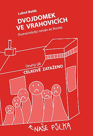 Dvojdomek ve Vrahovicích - 2.díl Celkově zataženo